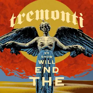 Tremonti - The End Will Show Us How (2025) [Official Digital Download]