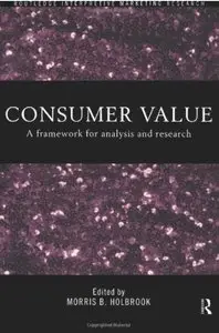 Consumer Value: A Framework for Analysis and Research [Repost]