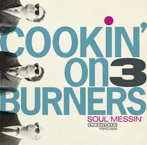 Cookin' On 3 Burners - Soul Messin' (2009)