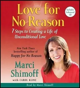 Love For No Reason: 7 Steps to Creating a Life of Unconditional Love (Audiobook) (repost)