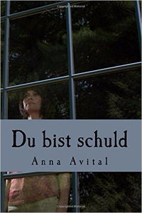 Du bist schuld - Anna Avital