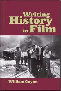 William Guynn: Writing History in Film