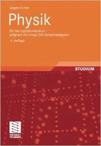 Physik: Für das Ingenieurstudium - Prägnant mit Knapp 300 Beispielaufgaben, Auflage: 4