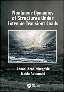 Nonlinear Dynamics of Structures Under Extreme Transient Loads
