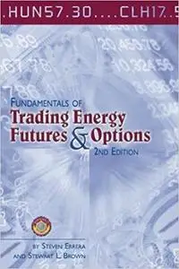 Fundamentals of Trading Energy Futures & Options