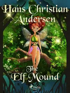 «The Elf Mound» by Hans Christian Andersen