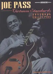 Joe Pass - Virtuoso Standards Songbook Collection (Have You Met Miss Jones, I Gan`t Get Started ...)