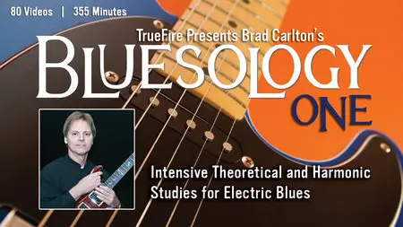 TrueFire - Brad Carlton Bluesology Part 1 & Part 2