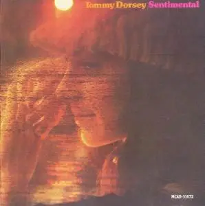 Tommy Dorsey And His Orchestra - Sentimental (1973)