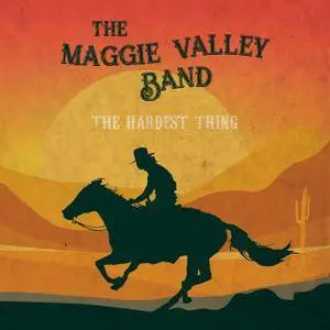 The Maggie Valley Band - The Hardest Thing (2018)