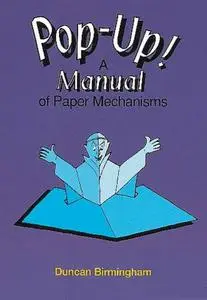 Pop Up!: A Manual of Paper Mechanisms