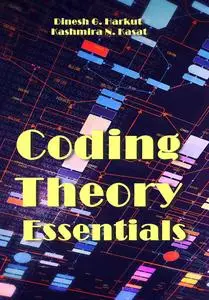 "Coding Theory Essentials" ed. by  Dinesh G. Harkut, Kashmira N. Kasat