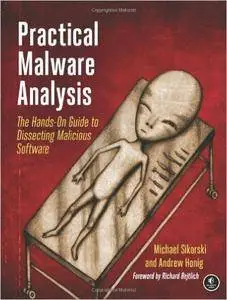 Practical Malware Analysis: The Hands-On Guide to Dissecting Malicious Software (repost)