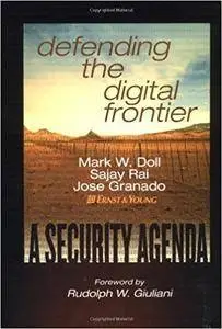 Defending the Digital Frontier: A Security Agenda (Repost)