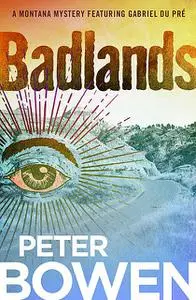 «Badlands» by Peter Bowen