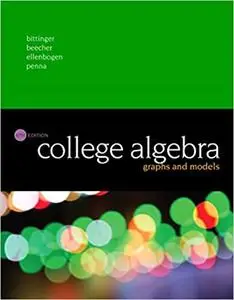 College Algebra: Graphs and Models (Repost)
