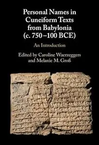 Personal Names in Cuneiform Texts from Babylonia (c. 750–100 BCE): An Introduction