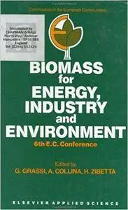 Biomass for Energy, Industry and Environment: 6th E.C. Conference