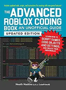 The Advanced Roblox Coding Book: An Unofficial Guide