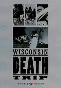 Wisconsin Death Trip - by James Marsh (1999)