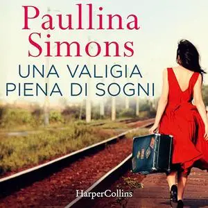 «Una valigia piena di sogni» by Paullina Simons