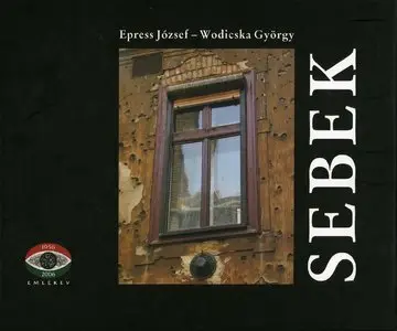 Epress-Wodicska, Sebek (Wounds), 2006