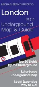 Michael Breins Guide to London by the Underground (Michael Brein's Travel Guides) 
