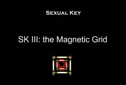 Sexual Key - The Magnetic Grid