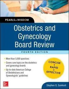 Obstetrics and Gynecology Board Review Pearls of Wisdom, Fourth Edition [Repost]