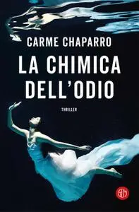 Carme Chaparro - La chimica dell'odio