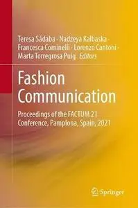 Fashion Communication: Proceedings of the FACTUM 21 Conference, Pamplona, Spain, 2021