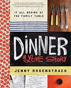 Dinner: A Love Story: It all begins at the family table(Repost)