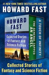 «Collected Stories of Fantasy and Science Fiction» by Howard Fast