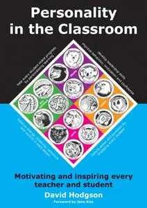 «Personality in the Classroom» by David Hodgson
