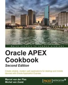 Oracle APEX Cookbook (2nd Revised edition) (Repost)