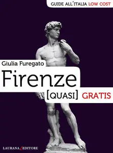 Giulia Furegato - Firenze (quasi) gratis (Guide all'Italia low cost) - Repost
