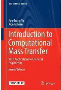 Introduction to Computational Mass Transfer: With Applications to Chemical Engineering (2nd edition) [Repost]