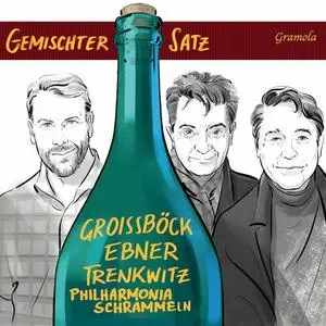 Günther Groissböck, Karl-Michael Ebner, Christoph Wagner-Trenkwitz, Philharmonia Schrammeln - Gemischter Satz (2022)