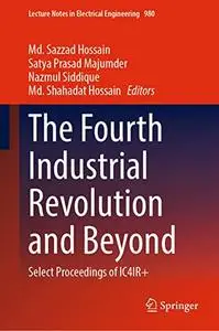 The Fourth Industrial Revolution and Beyond