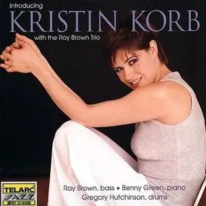 Kristin Korb - Kristin Korb With the Ray Brown Trio