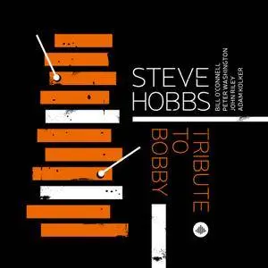 Steve Hobbs - Tribute To Bobby (2018)