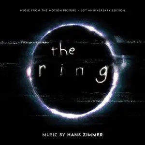 Hans Zimmer - The Ring: 20th Anniversary (Original Soundtrack) (2002/2022)