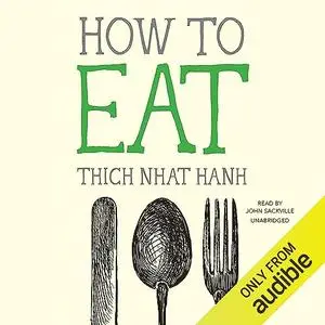 How to Eat: Mindfulness Essentials, Book 2 [Audiobook]