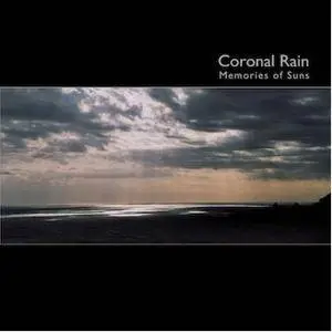 Coronal Rain - Memories of Suns (2009)