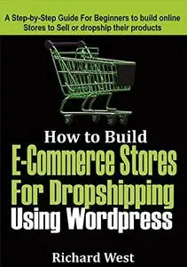 How to Build E-commerce Website For Dropshipping Using WordPress: A Step-by-Step Guide for Beginners