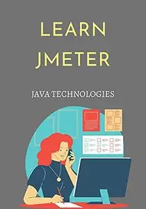 Learn jMeter: designed to cover various categories of tests such as load testing, functional testing, performance testing