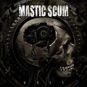 Mastic Scum - Dust (2009) 