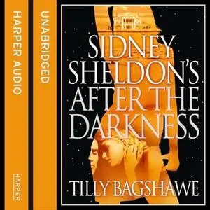 «Sidney Sheldon’s After the Darkness» by Sidney Sheldon,Tilly Bagshawe