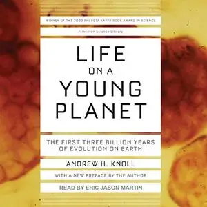 Life on a Young Planet: The First Three Billion Years of Evolution on Earth [Audiobook]