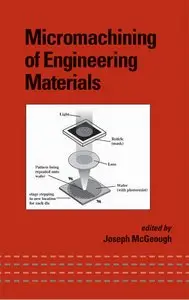 Micromachining of Engineering Materials (Repost)